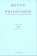 Revue de philologie, de littérature et d'histoire anciennes, v.  77